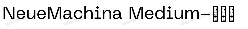 NeueMachina Medium字体转换 NeueMachina Medium字体转换